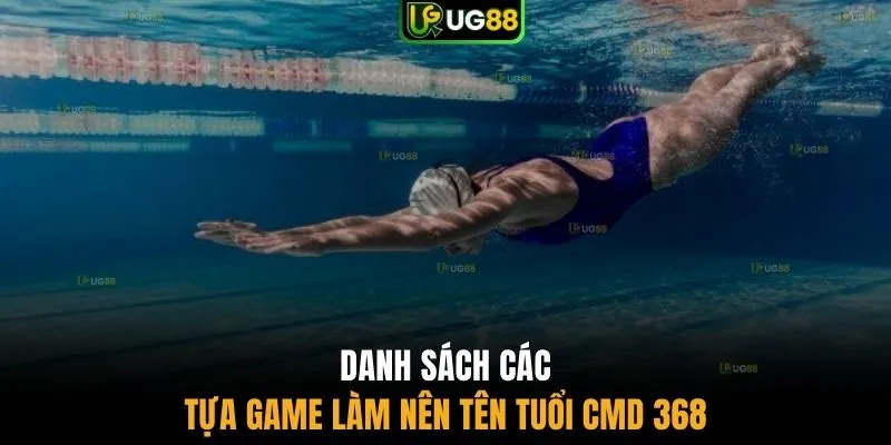 Danh sách các tựa game làm nên tên tuổi CMD 368