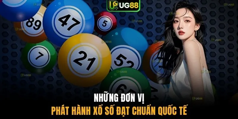 Những đơn vị phát hành xổ số đạt chuẩn quốc tế