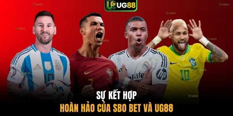 Sự kết hợp hoàn hảo của SBO BET và UG88