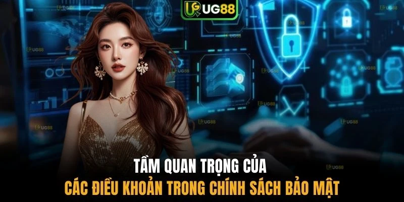 Tầm quan trọng của các điều khoản trong chính sách bảo mật