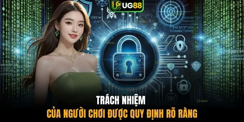 Trách nhiệm của người chơi được quy định rõ ràng